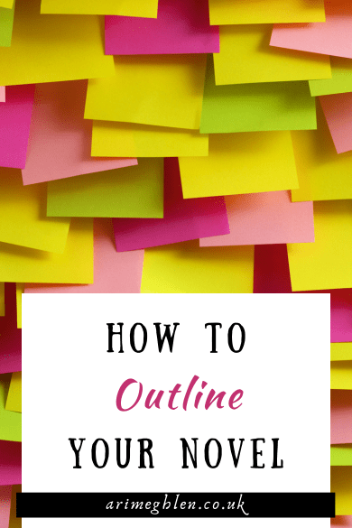 Photo of multiple, blank, brightly coloured post it notes. Text overlay reads: banner how to outline your novel