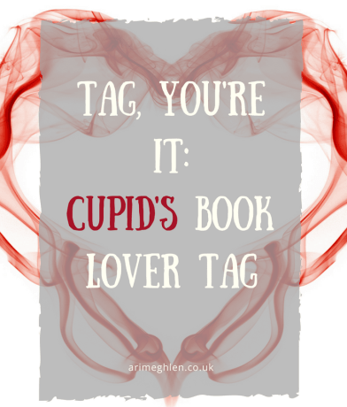 Book Tag: Cupid's Book Lover Tag. Are you a bookworm? Love books? Try out this tag