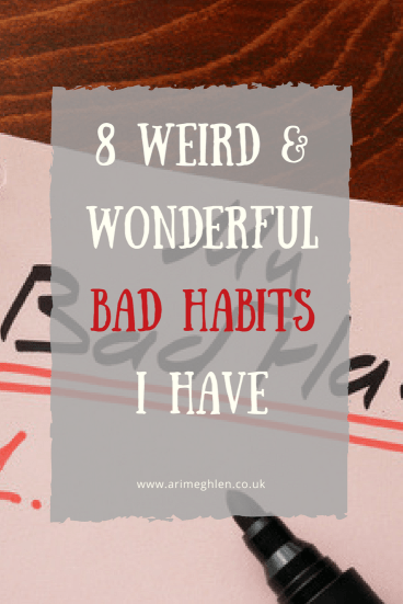 Banner-8-weird-and-wonderful-bad-habits-i-have-cp