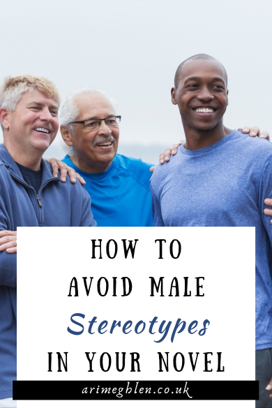 Photo of three men, difference races and ages. How to avoid male stereotypes in your novel.