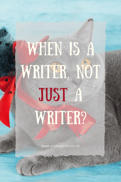 Banner when is a writer not just a writer? photo of a grey cat in a hat/bonnet