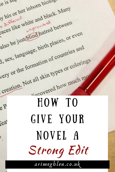 Photo of a paper with red edits and red pen resting on top. Text overlay reads: How to give your novel a strong edit