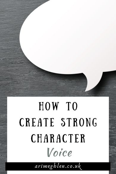 Image of a white speech bubble on a grey background. Text overlay reads: how to create strong character voices.