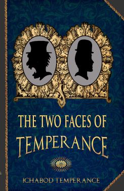 Book cover of The Two Faces of Temperance by Ichabod Temperance