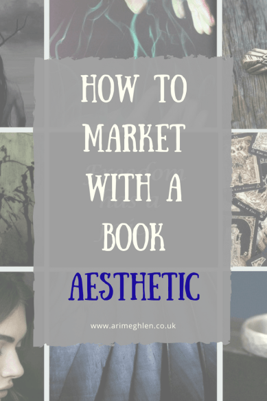 How to market your book with a Book Aesthetic. Creating a book aesthetic.