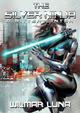 Book cover: The Silver Ninja - A Bitter Winter by Wilmar Luna
