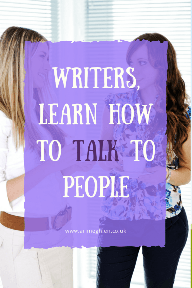 Writers, learn how to talk to people. How NOT to sell your book.