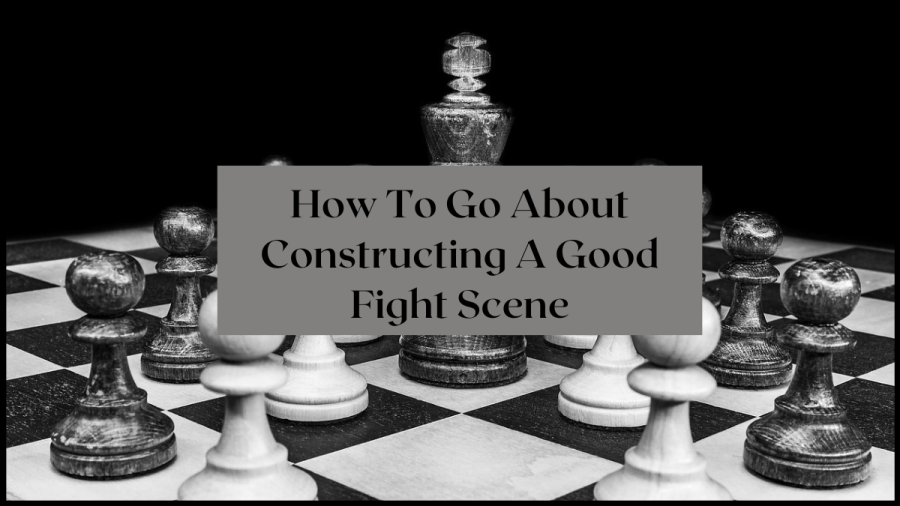 Black and white photo of the Black King chess piece surrounded by white pawn chess pieces and behind them black pawn chess pieces. Text overlay reads How To Construct a Good Fight Scene
