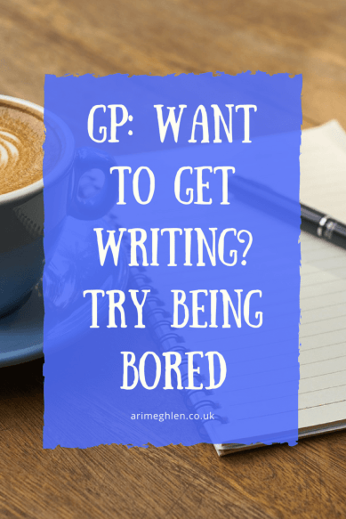 Guest post: Want to get writing? Try being bored by author Rachel Walton