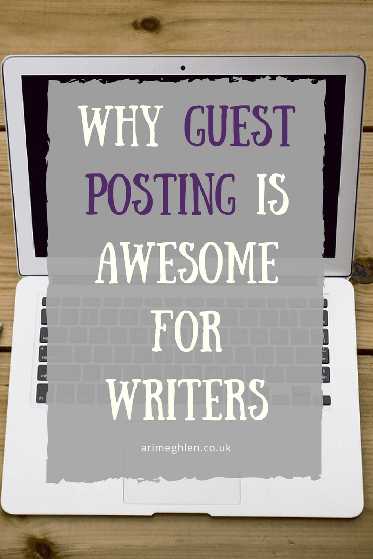 Why guest posting is awesome for writers.