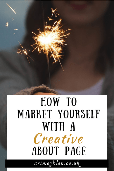 Photo of a woman, blurred in the background, holding a sparkler that is clear in the front ground. Text overlay reads How To Market Yourself With a Creative About Page