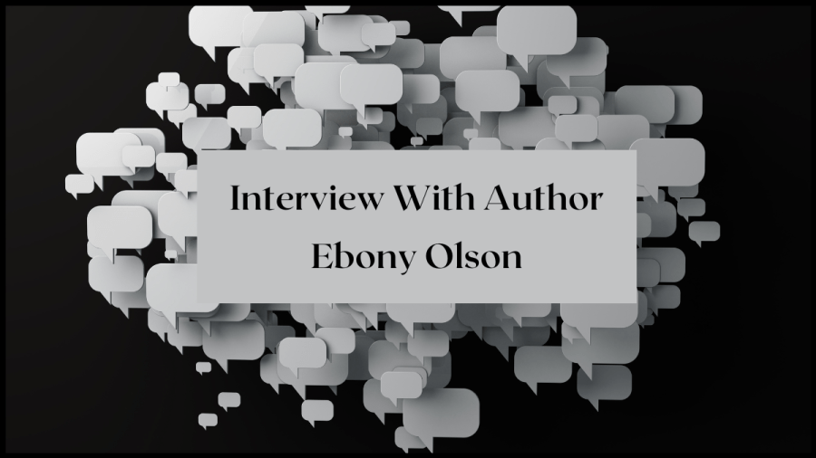 Digital image of grey speechbubbles floating in a black background. Text overlay reads Interview with author Ebony Olson.