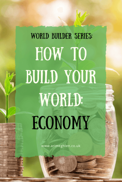 Title Image: World Builder Series: How to build your world: Economy. Image: Jar of money with a plant growing out the top. Growth