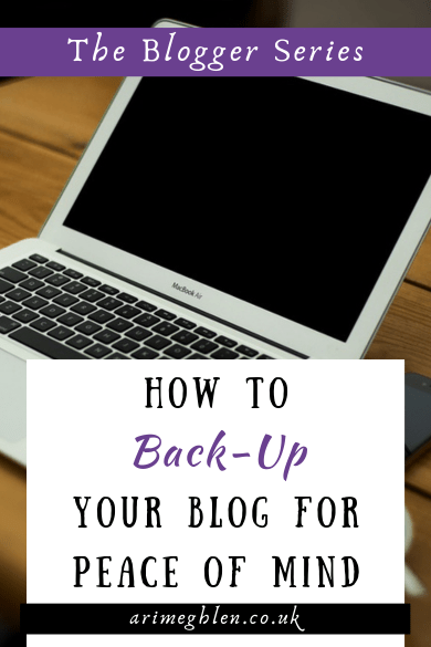 Photo of the laptop open on a desk with text overlay reading: The Blogger Series - How to back up your blog for peace of mind.