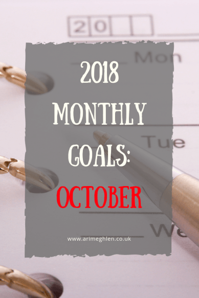 Title Image: 2018 Monthly Goals: October. Image: Calendar with pen