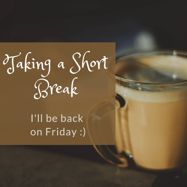 Taking a short break banner.  Image: Cup of tea