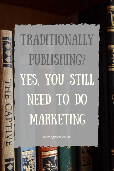 Traditionally publishing?  Yes, you still need to do marketing.  Image: Books on a shelf