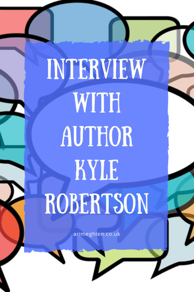 Guest post: Interview with author Kyle Robertson