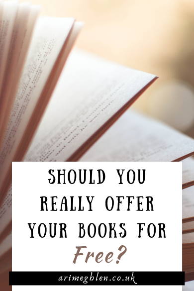 Close up photo of an open book's pages. Text overlay reads: Should you really offer your books for free?