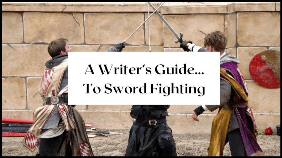 A Writers Guide to Sword Fighting
