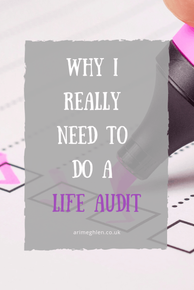 Why I need to do a Life Audit.  Image from Pixabay of a marker ticking a checklist