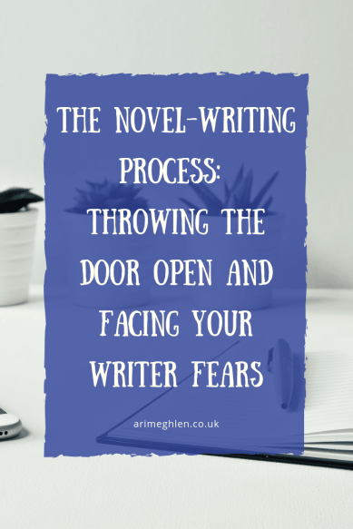 The Novel Writing Process: Throwing the door open and facing your writer fears. Image from Pixabay