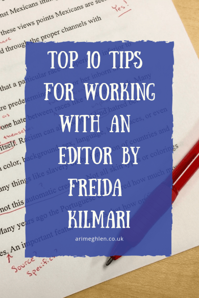 Banner - Top 10 tips for writing with an Editor by guest poster Freida Kilmari