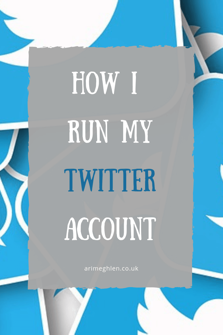 Banner - How I run my Twitter account.  Image of Twitter Icons, from Pixabay