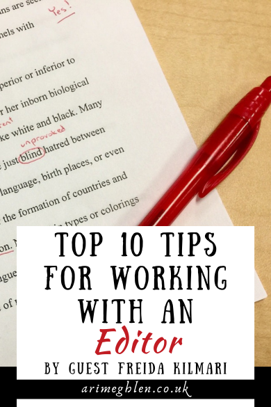 Photo of a document with edits made in red pen, with a red pen resting on top. Text overlay reads Top 10 tips for working with an editor. By guest Freida Kilmari
AriMelghen.co.uk