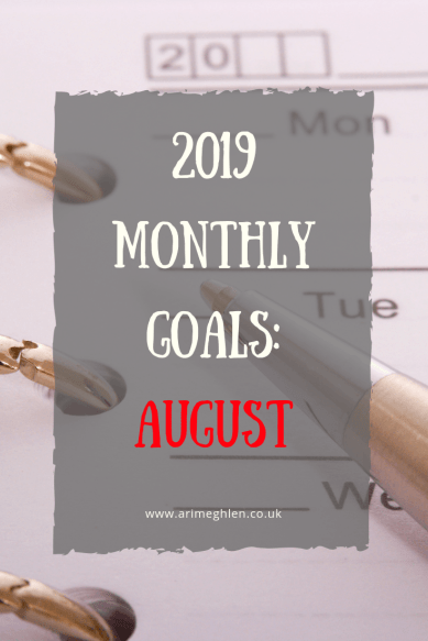 Banner - 2019 Monthly Goals: August.  Image of a calendar with a pen lying across it. Image from pixabay