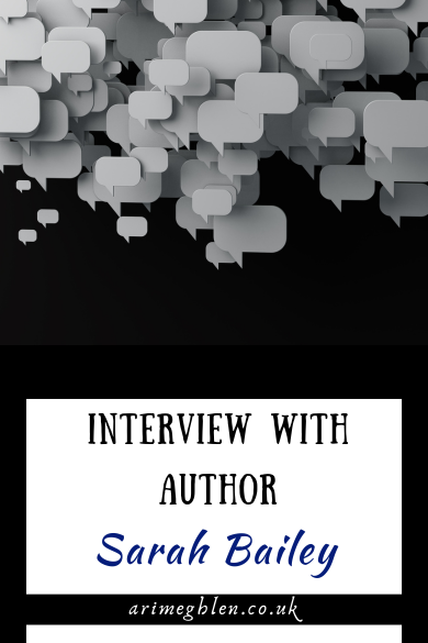 Image of 3D grey speechbubbles floating on a black background. Text overlay reads Interview with Author Sarah Bailey. AriMeghlen.co.uk