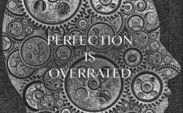 Featured Image - Outline of a person's head made up of working cogs and wheels with the words "Perfection is overrated" across.