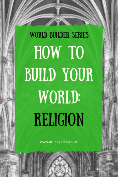 Banner - World Builder Series: How to Build your World: Religion.  Image of the inside of a church from Pixabay