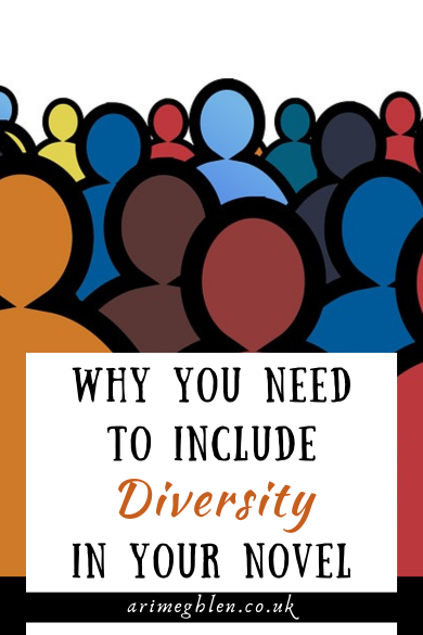 Image of human shapes all in different colours. Text overlay reads Why You Need To Include Diversity In Your Novel