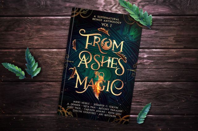 From Ashes to Magic Anthology. Supernatural Beings Anthology Volume 1