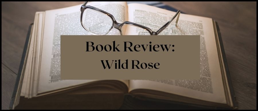 Book Review: Wild Rose
