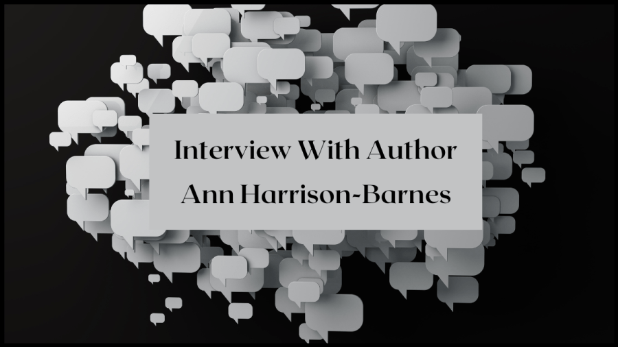 Grey Speechbubbles against a black background. Text overlay reads Interview with Author Ann Harrison-Barnes.