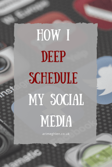 Banner - How I Deep Schedule my Social Media.  Social Media Tips.  Get a handle on your social media platforms. Get the best out of social media