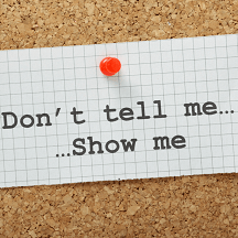 Mini image for Show don't tell. Corkboard with a message pinned that says "Don't tell me, show me..."