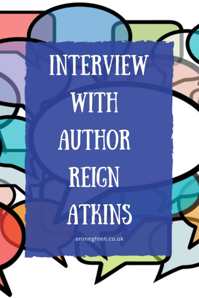 Banner - Interview with author Reign Atkins.  Author Interview.  Guest post