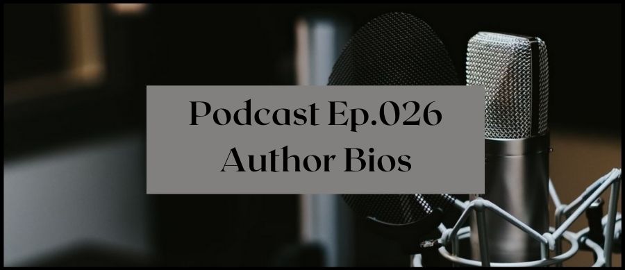 Podcast Ep.026 Author Bios