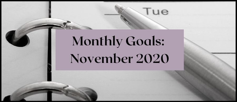 Monthly Goals: November 2020