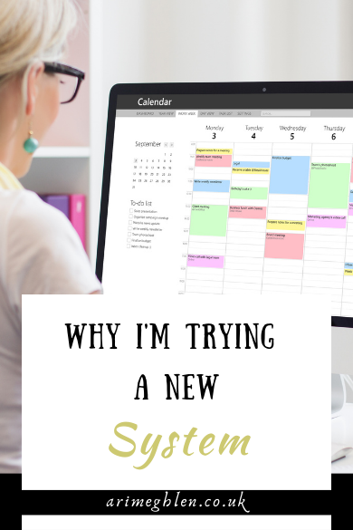 Why I'm Trying A New System | arimeghlen.co.uk