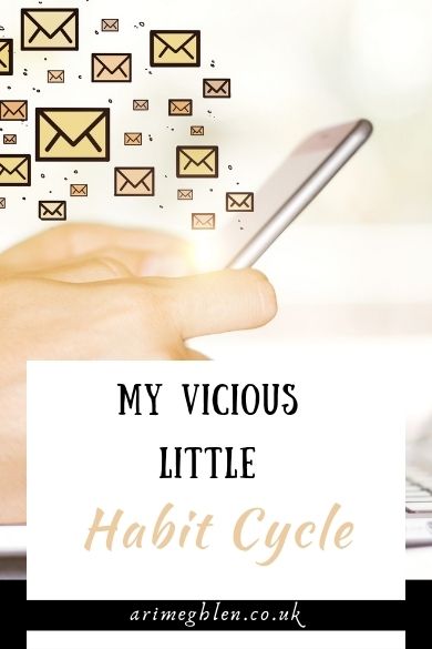 My Vicious Little Habit Cycle