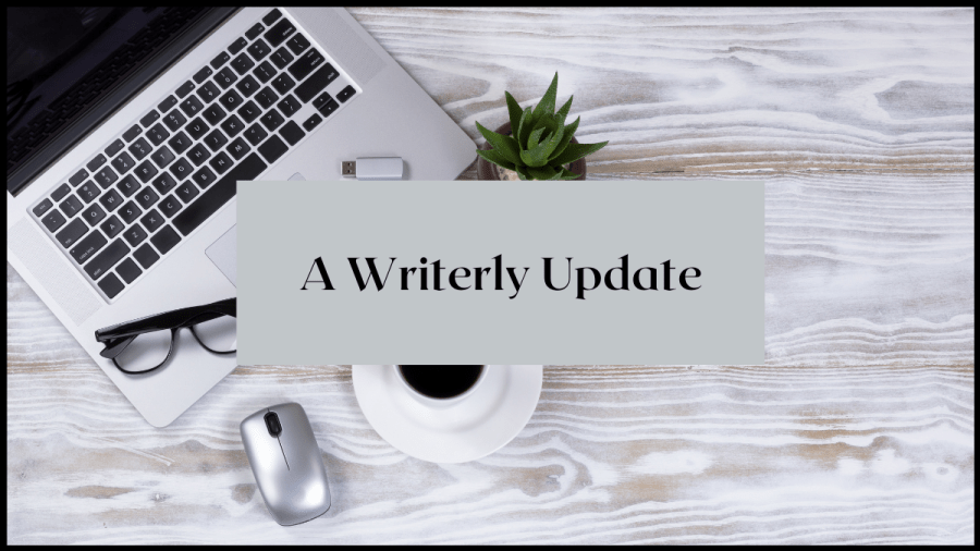 A Writerly update. Image of a laptop, cup, plant flatlay from Canva