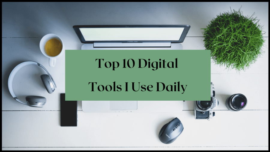Top 10 Digital Tools I Use Daily | Ari Meghlen. Image from Canva Pro