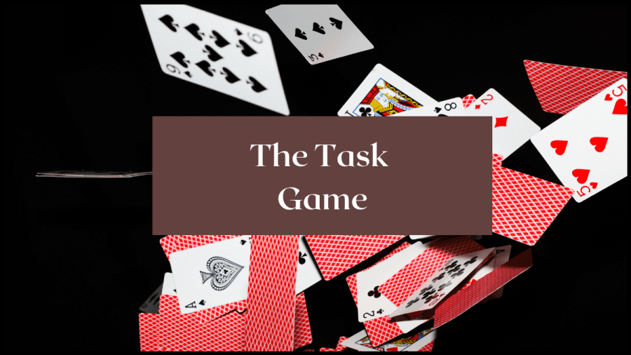 Image of playing cards falling. Text overlay reads: The Task Game