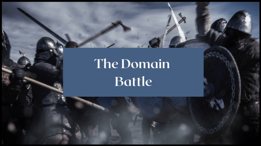Image of men in armour with shields and weapons fighting. Text overlay reads The Domain Battle