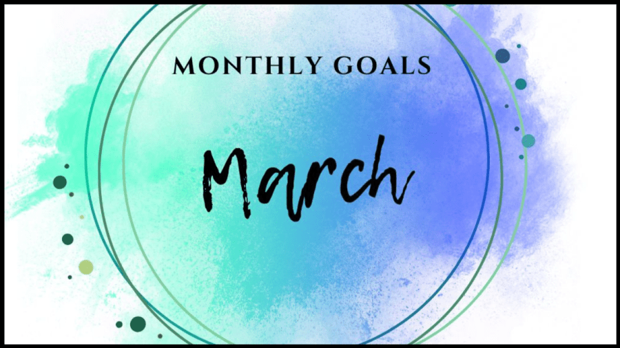 Image of blue, green, purple watercolour splash, coloured rings with the words Monthly Goals March written inside
