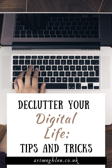 Photo of a laptop with text overlay reading Declutter your digital life: tips and tricks.